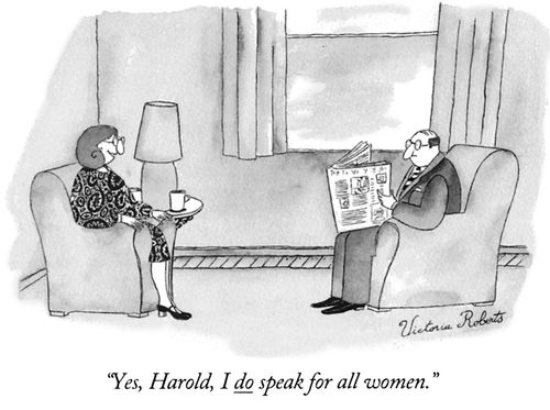 "Yes, Harold, I do speak for all women."