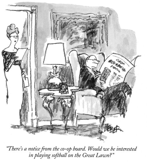 "There's a notice from the co-op board. Would we be interested in playing softball on the Great Lawn?"