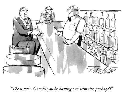 "The usual? Or will you be having our 'stimulus package'?"