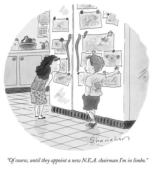 "Of course, until they appoint a new N.E.A. chairman I'm in limbo."