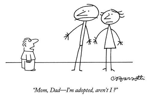 "Mom, Dad - I'm adopted, aren't I?"