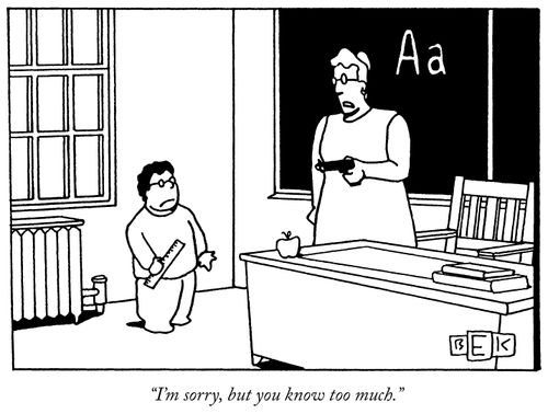 "I'm sorry, but you know too much."