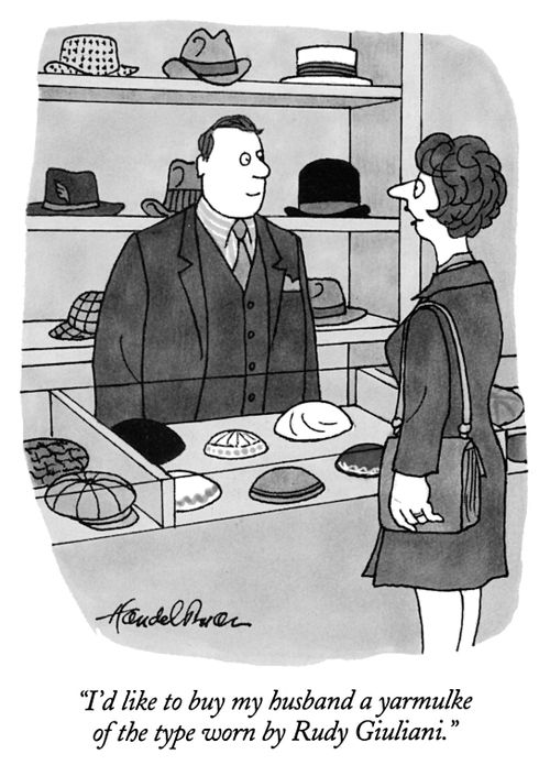 "I'd like to buy my husband a yarmulke of the type worn by Rudy Giuliani."