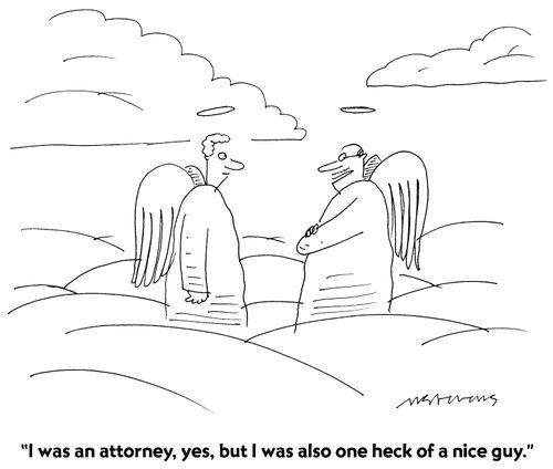 "I was an attorney, but I was also one heck of a nice guy."