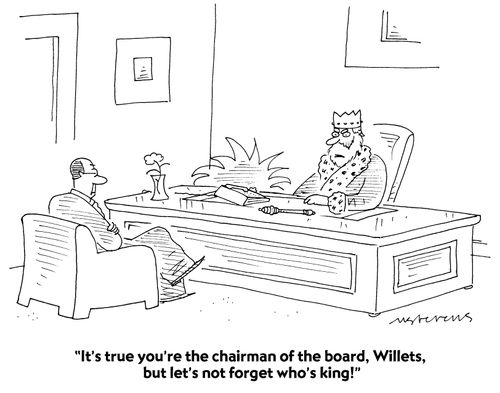 "It's true you're chairman of the board, but let's not forget who's king!"