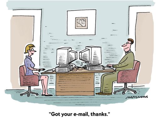 "Got your e-mail, thanks."