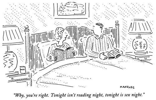 "Why, you're right. Tonight isn't reading night, tonight is sex night."
