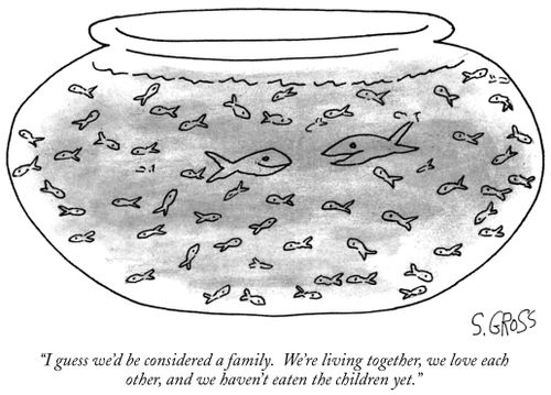 "I guess we'd be considered a family. We're living together, we love each other, and we haven't eaten the children yet."