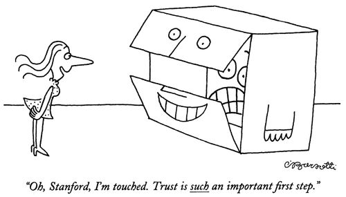 "Oh, Stanford, I'm touched. Trust is such an important ﬁrst step."