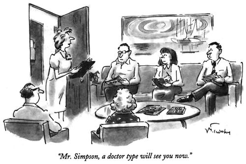 "Mr. Simpson, a doctor type will see you now."