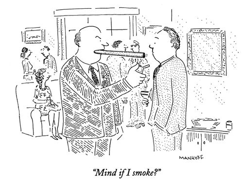 "Mind if I smoke?"