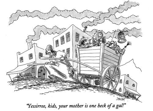 "Yessirree, kids, your mother is one heck of a gal!"