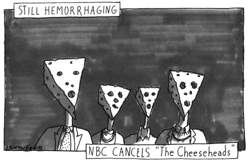 Still hemorrhaging; NBC cancels "The Cheeseheads"