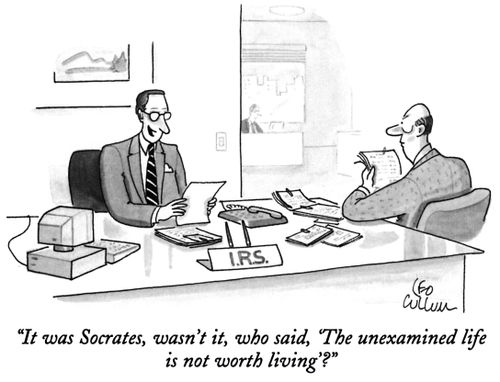 "It was Socrates, wasn't it, who said, 'The unexamined life is not worth living'?"