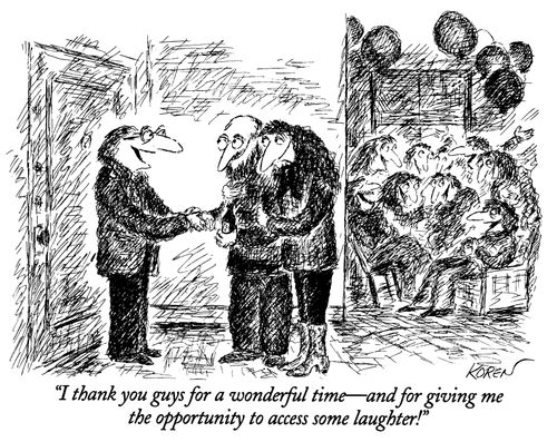 "I thank you guys for a wonderful time—and for giving me the opportunity to access some laughter!"