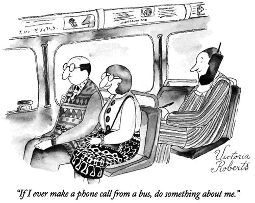 "If I ever make a phone call from a bus, do something about me."