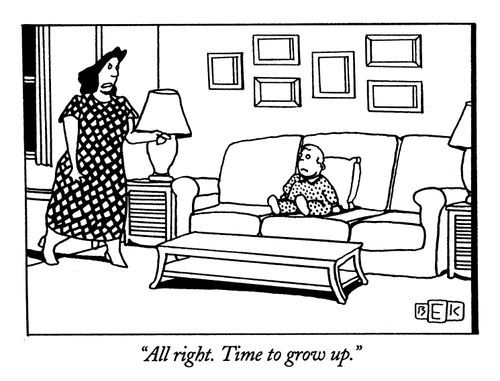 "All right. Time to grow up."