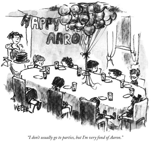 "I don't usually go to parties but I'm very fond of Aaron."