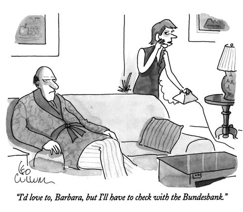 "I'd love to, Barbara, but I'll have to check with the Bundesbank."