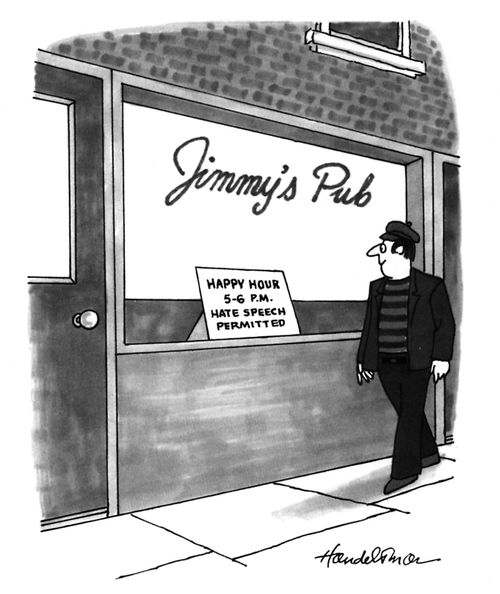 Jimmy's Pub: Happy Hour 5-6 pm. Hate speech permitted.
