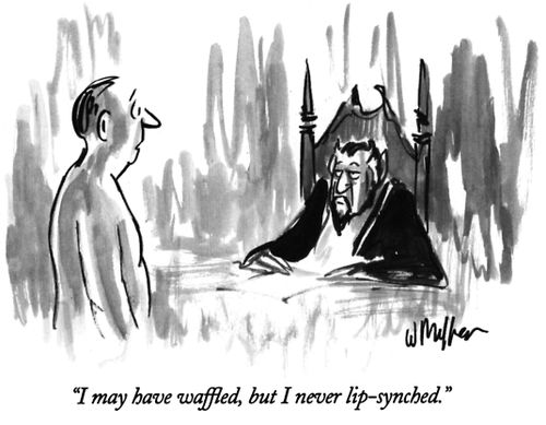 "I may have waffled, but I never lip-synched."