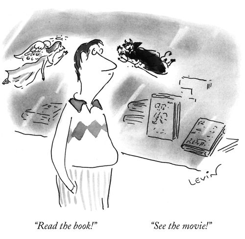 "Read the book!""See the movie!"