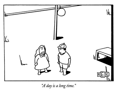 "A day is a long time."