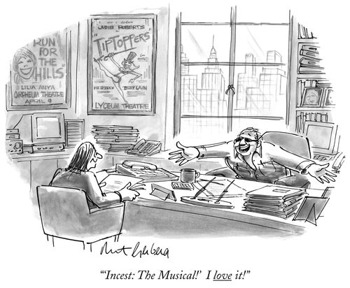 "'Incest: The Musical!' I love it!"