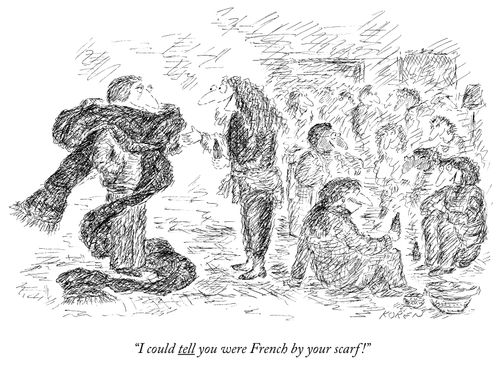 "I could tell you were French by your scarf!"