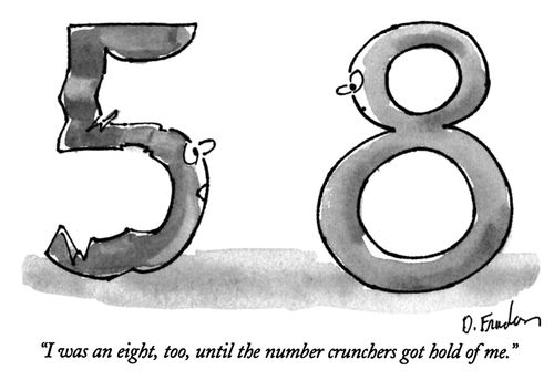 "I was an eight, too, until the number crunchers got hold of me."