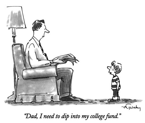 "Dad, I need to dip into my college fund."