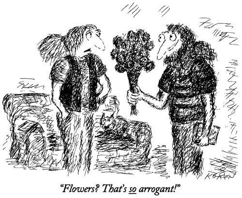 "Flowers? That's so arrogant!"