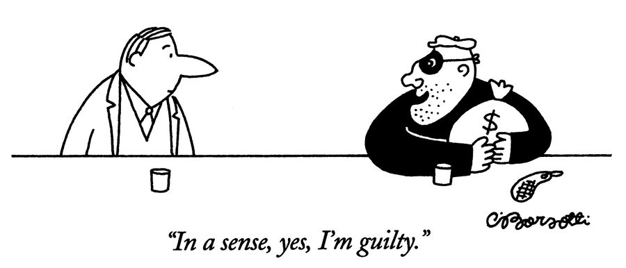 "In a sense, yes, I'm guilty."