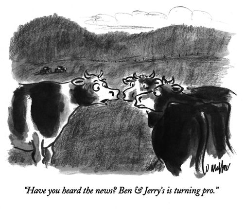 "Have you heard the news? Ben & Jerry's is turning pro."