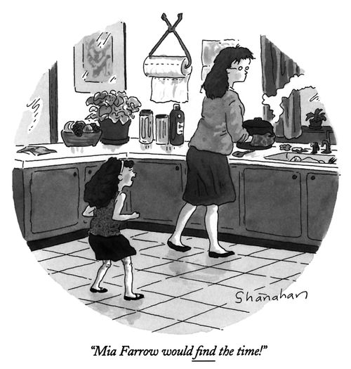 "Mia Farrow would ﬁnd the time!"