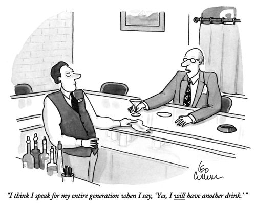 "I think I speak for my entire generation when I say, 'Yes, I will have another drink.' "