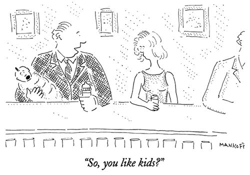 "So, you like kids?"