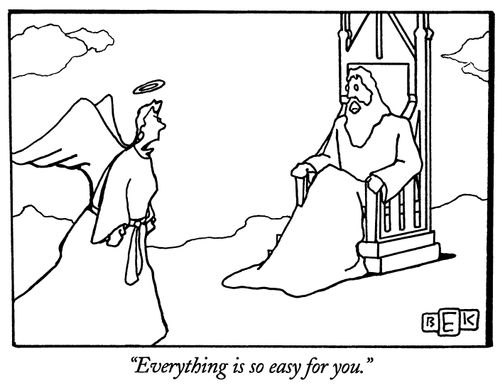 "Everything is so easy for you."