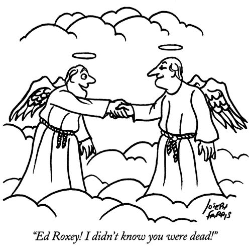 "Ed Roxey! I didn't know you were dead!"