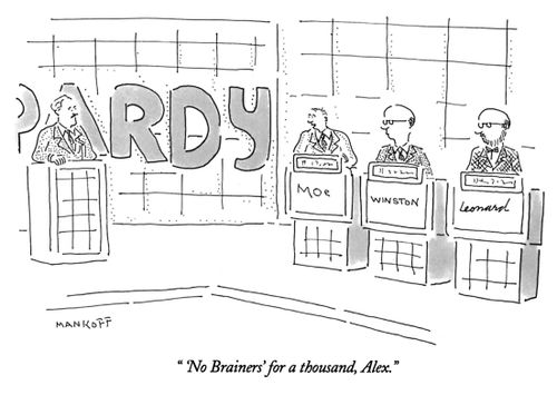 "'No Brainers' for a thousand, Alex."