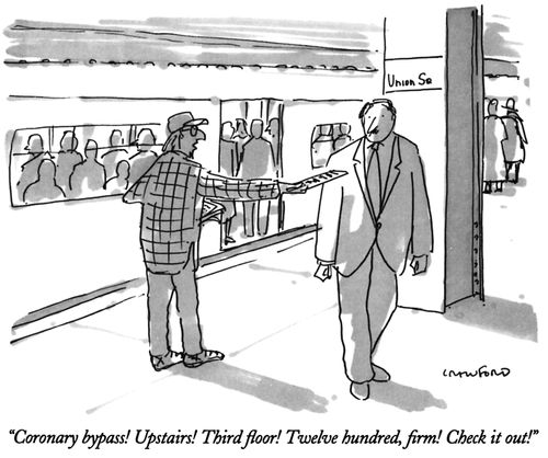 "Coronary bypass! Upstairs! Third floor! Twelve hundred, firm! Check it out!"