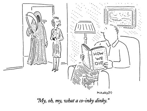 "My, oh, my, what a co-inky dinky."