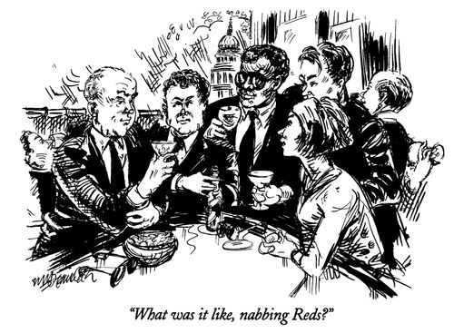 "What was it like, nabbing Reds?"