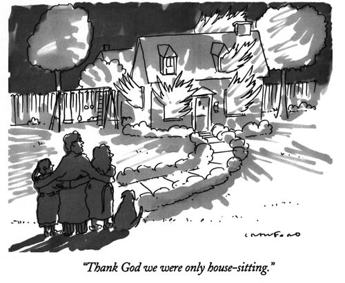 "Thank God we were only house-sitting."