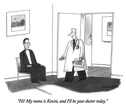 "Hi! My name is Kevin, and I'll be your doctor today."