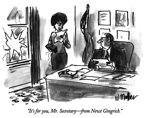 "It's for you, Mr. Secretary—from Newt Gingrich."