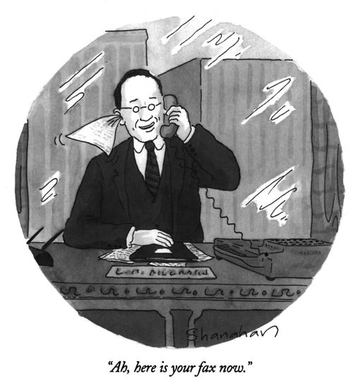 "Ah, here is your fax now."