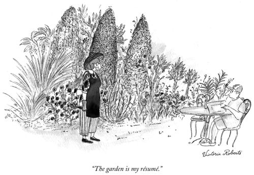 "The garden is my résumé."