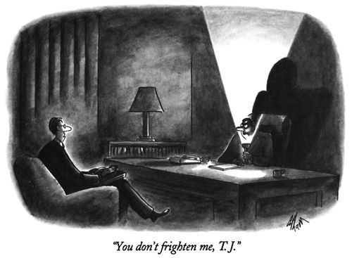 "You don't frighten me, T.J."
