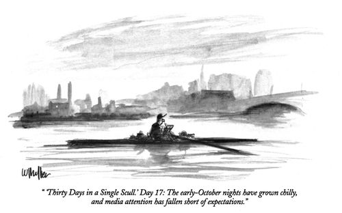"'Thirty Days in a Single Scull.' Day 17: The early-October nights have grown chilly, and media attention has fallen short of expectations."